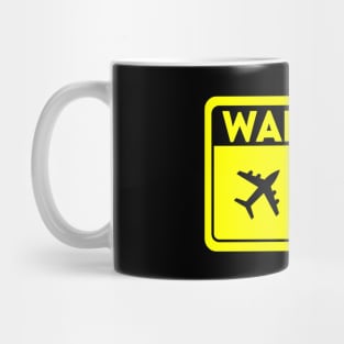 Warning May Talk Constantly About Planes Mug